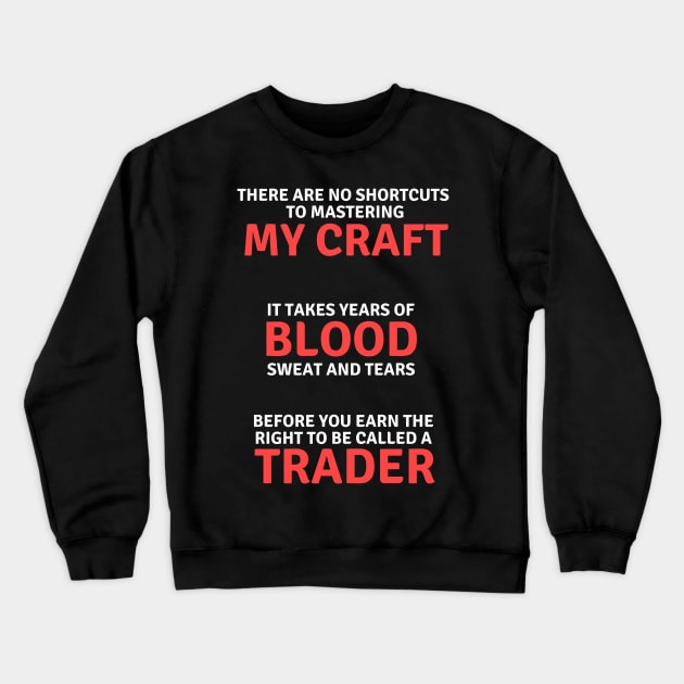 Best Birthday Gift for a Stock Trader Crewneck Sweatshirt by MadArting1557